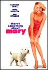 My recommendation: There s Something About Mary